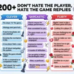 Don’t hate the player hate the game replies