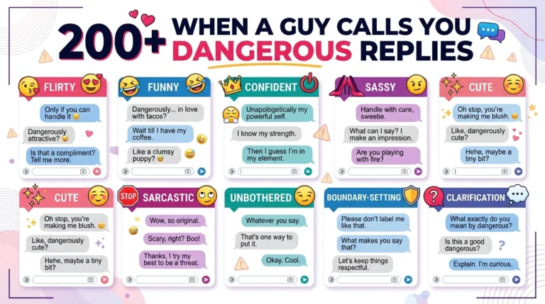 When a guy calls you dangerous replies