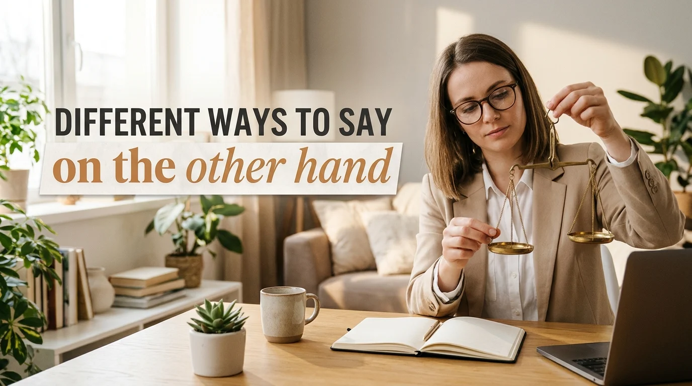 different ways to say on the other hand