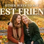 other ways to say best friend