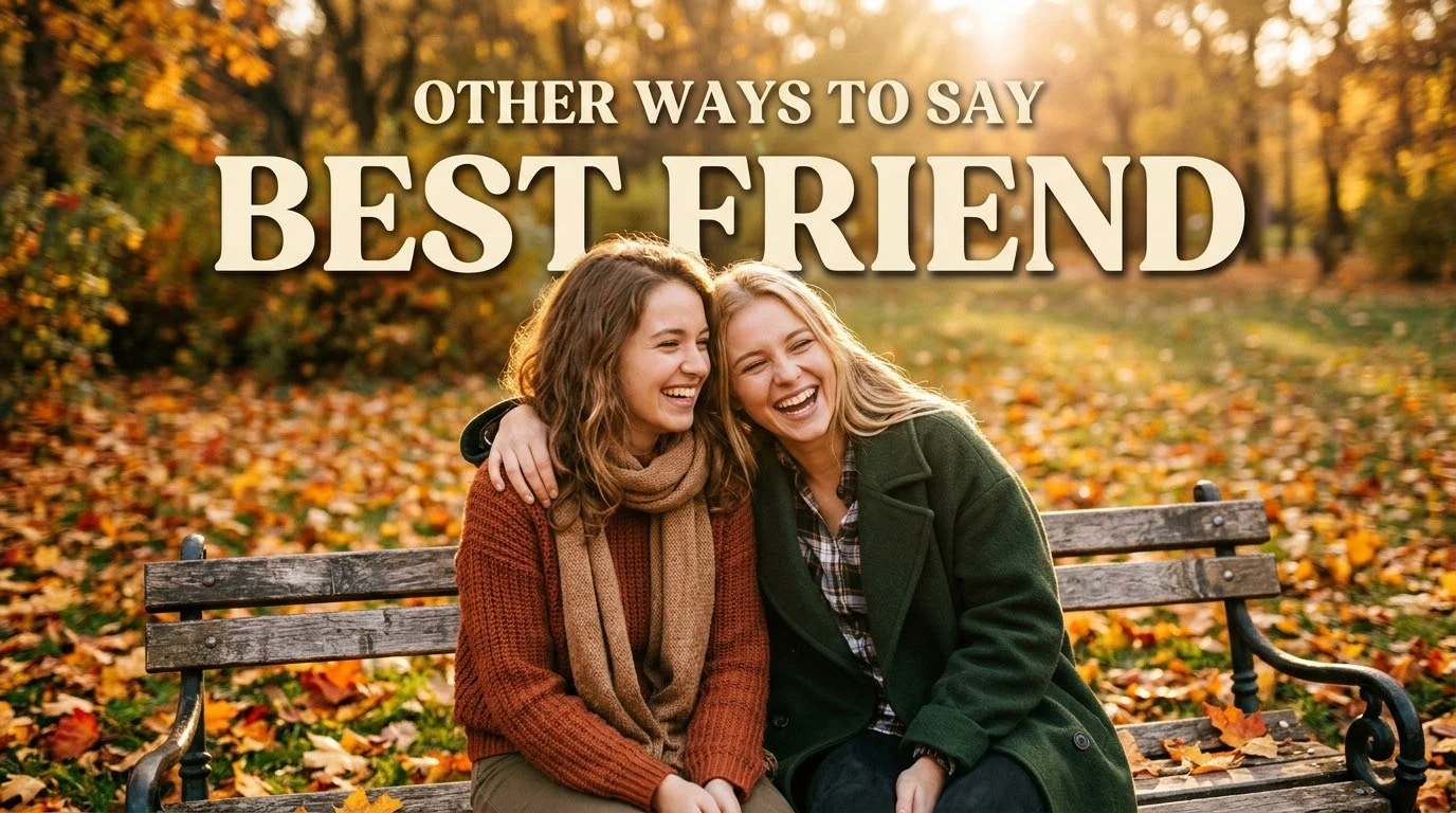 other ways to say best friend