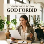 other ways to say god forbid