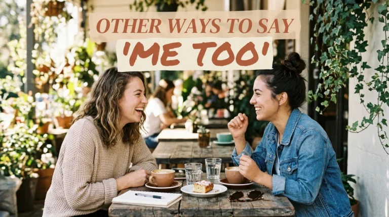 other ways to say me too
