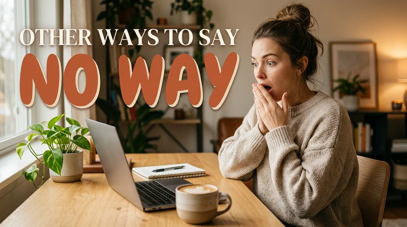 other ways to say no way