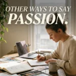 other ways to say passion