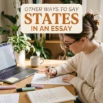 other ways to say states in an essay