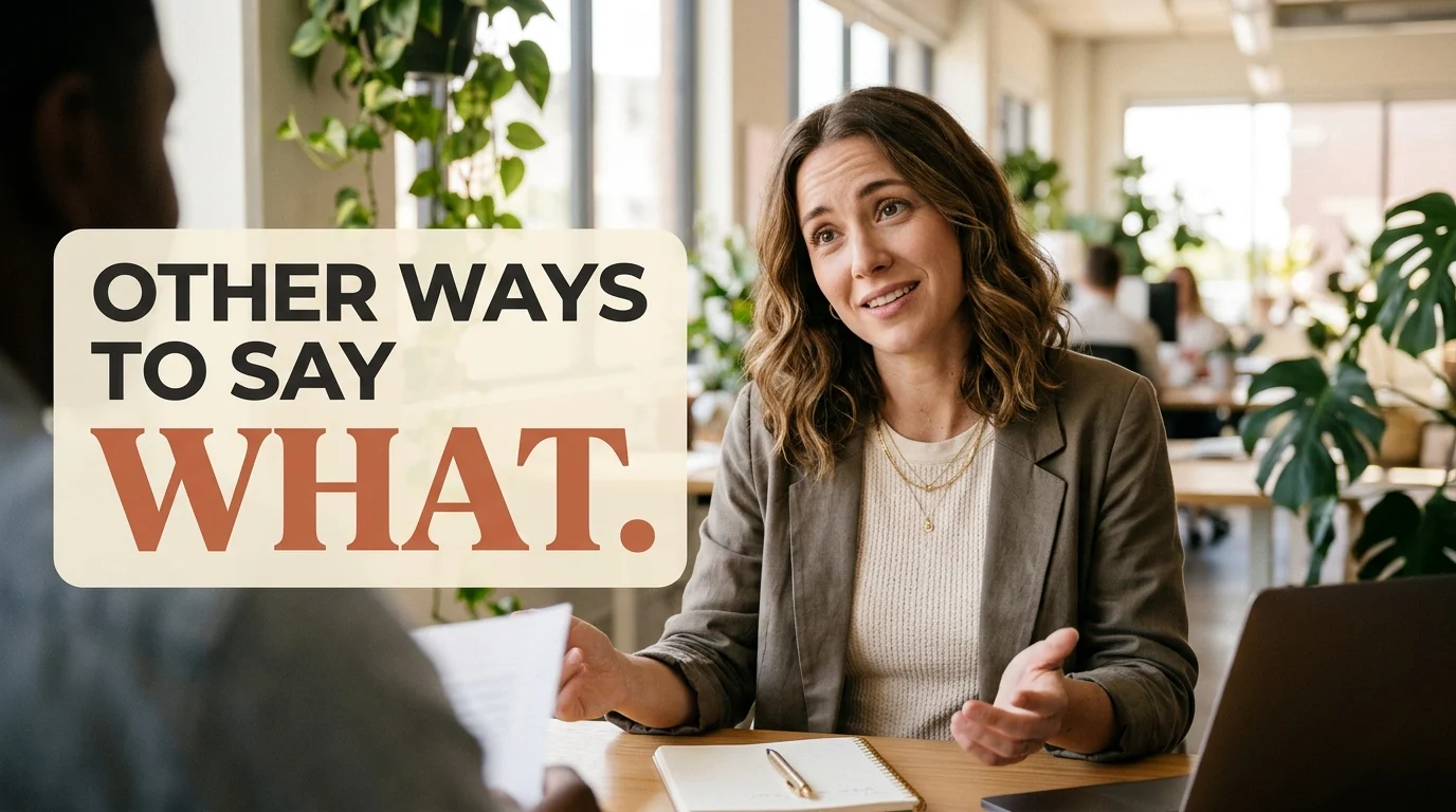 other ways to say what